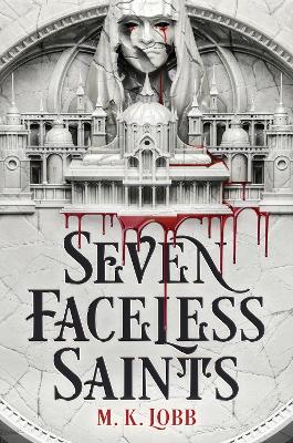 Seven Faceless Saints - M.K. Lobb - cover