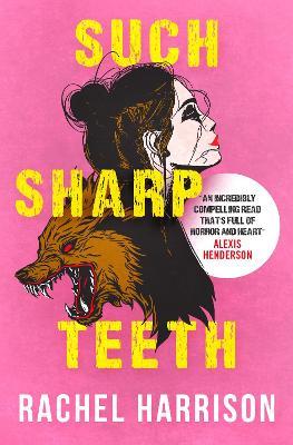Such Sharp Teeth - Rachel Harrison - cover