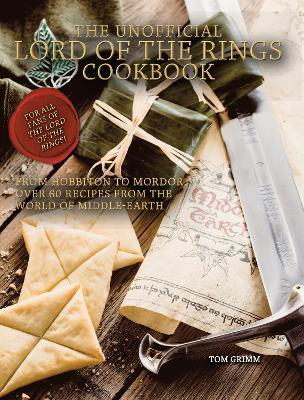 Lord of the Rings: The Unofficial Cookbook - Tom Grimm - cover