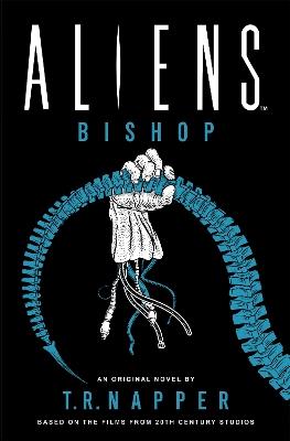 Aliens: Bishop - T. R. Napper - cover