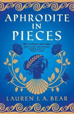 Aphrodite in Pieces - Lauren J.A. Bear - cover