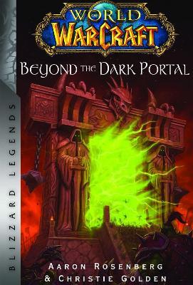 World of Warcraft: Beyond the Dark Portal - Christie Golden,Aaron Rosenberg - cover