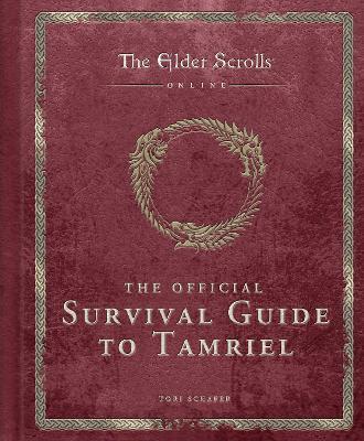The Elder Scrolls: The Official Survival Guide to Tamriel - Tori Schafer - cover
