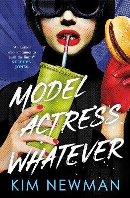 Model Actress Whatever - Kim Newman - cover