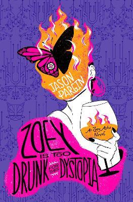 Zoey is too Drunk for this Dystopia - Jason Pargin,David Wong - cover