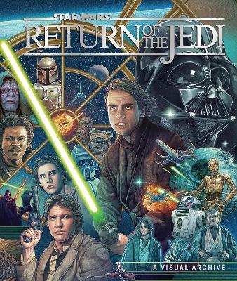 Star Wars: Return of the Jedi: A Visual Archive - Kelly Knox,S.T Bende,Clayton Sandell - cover