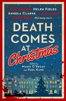 Death Comes at Christmas - C.L. Taylor,Fiona Cummins,Alexandra Benedict - cover