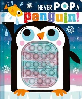 Never Pop a Penguin! - Christie Hainsby - cover