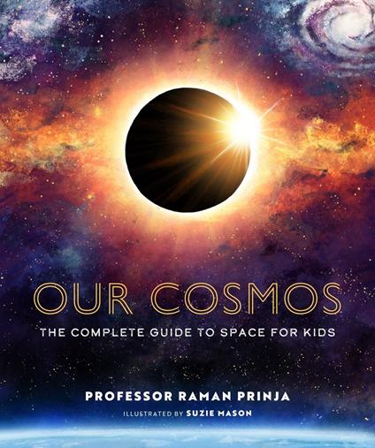 Our Cosmos - Professor Raman Prinja,Suzie Mason - ebook