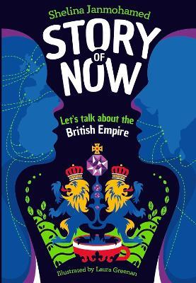 Story of Now: Let's Talk about the British Empire - Shelina Janmohamed - cover