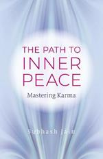 Path to Inner Peace, The - Mastering Karma