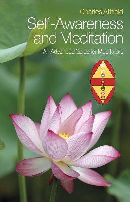 Self-Awareness and Meditation: An Advanced Guide for Meditators - Charles Attfield - cover