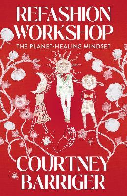 ReFashion Workshop: The Planet-Healing Mindset - Courtney Barriger - cover