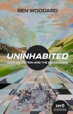 Uninhabited: Science Fiction and the Decolonial