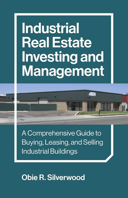 Industrial Real Estate Investing and Management