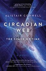 Circadian Web: The Space of Time - A Novel
