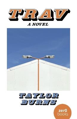 Trav: A Novel - Taylor Burns - cover