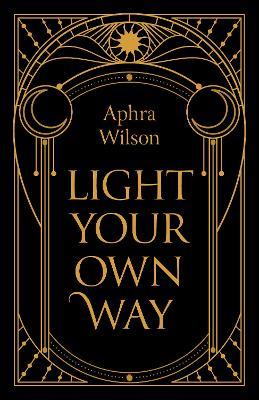 Light Your Own Way - Aphra Wilson - cover