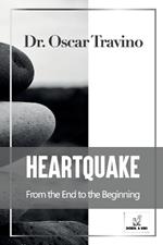 HeartQuake: From the End to the Beginning