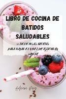Libro de cocina de batidos saludables - Adriana Perez - cover