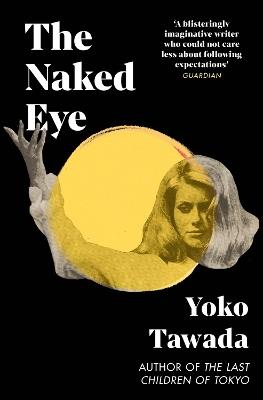 The Naked Eye - Yoko Tawada - cover