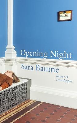 Opening Night - Sara Baume - cover