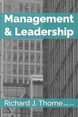 Management and Leadership - Richard J. Thorne - cover