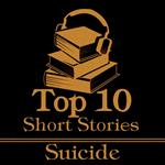 Top 10 Short Stories, The - Suicide