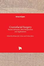 Craniofacial Surgery: Recent Advances, New Perspectives and Applications
