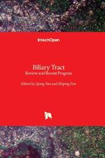 Biliary Tract: Review and Recent Progress