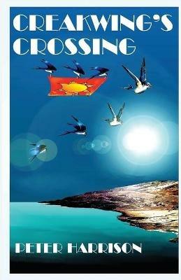 Creakwing's Crossing - Peter Harrison - cover