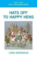 Hats Off To Happy Hens: A Dual-Language Book