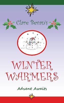 Winter Warmers: Advent Awaits - Clare Bevan - cover