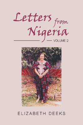 Letters From Nigeria: Volume 2 - Elizabeth Deeks - cover