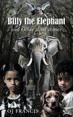 Billy the Elephant & Other short stories