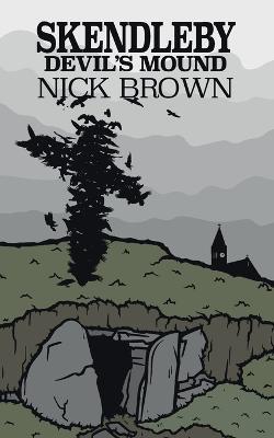 Skendleby: Devil's Mound - Nick Brown - cover