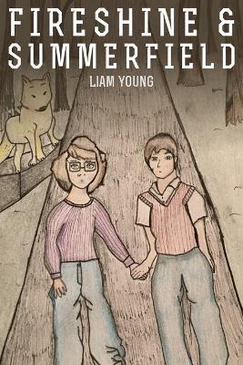 Fireshine and Summerfield - Liam Young - cover