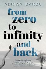 From Zero to Infinity and Back