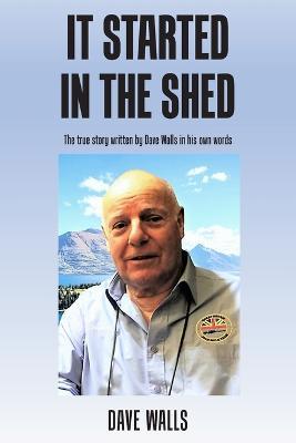 It Started in the Shed - Dave Walls - cover