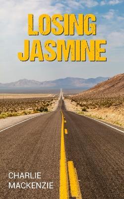 Losing Jasmine - Charlie MacKenzie - cover