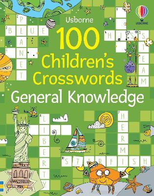 100 Children's Crosswords: General Knowledge - Phillip Clarke - cover