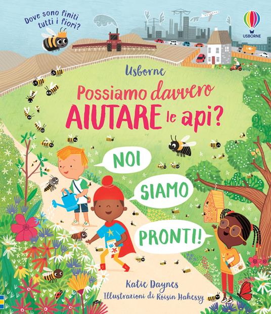 Possiamo davvero aiutare le api? - Katie Daynes - copertina