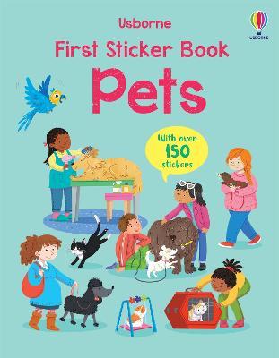 First Sticker Book Pets - Kristie Pickersgill - cover