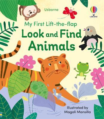 My First Lift-the-flap Look and Find Animals - Felicity Brooks,Kristie Pickersgill - cover