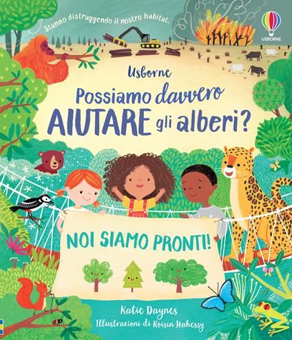Possiamo davvero aiutare gli alberi? Ediz. a colori - Katie Daynes - copertina