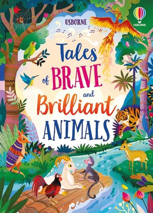 Tales of brave and brilliant animals. Ediz. a colori - Susanna Davidson,Mairi Mackinnon,Lan Cook - copertina