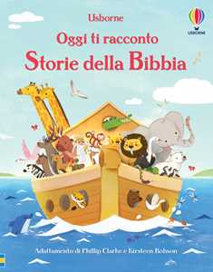 Storie della Bibbia. Ediz. a colori