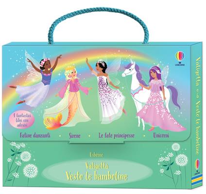 Valigetta. Vesto le bamboline. Ediz. a colori. Vol. 4: Fatine danzanti-Sirene-Le fate principesse-Unicorni - Fiona Watt - copertina