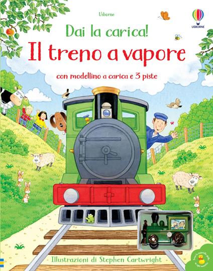 Il treno a vapore. Ediz. a colori. Con modellino a carica. Con 3 piste - Heather Amery - copertina