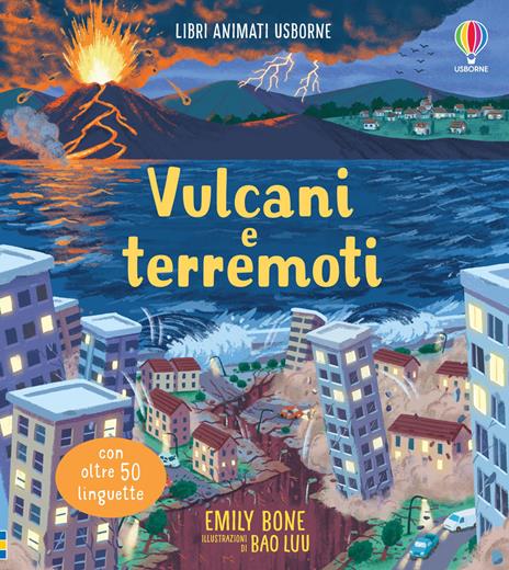 Vulcani e terremoti. Ediz. a colori - Emily Bone,Laura Cowan - copertina